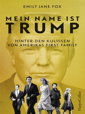 cover image of Mein Name ist Trump – Hinter den Kulissen von Amerikas First Family